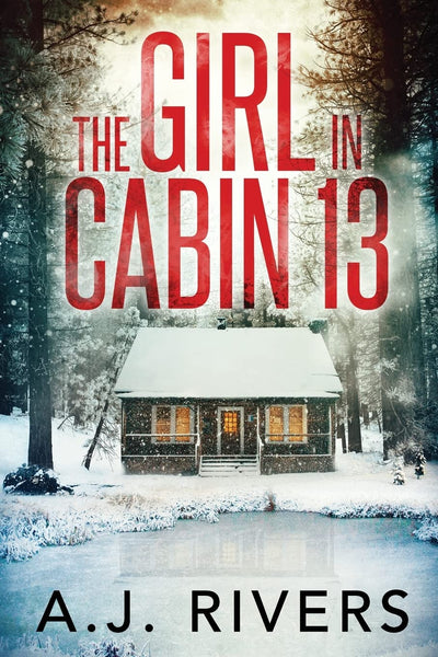 The Girl in Cabin 13 (Emma Griffin FBI Mystery)