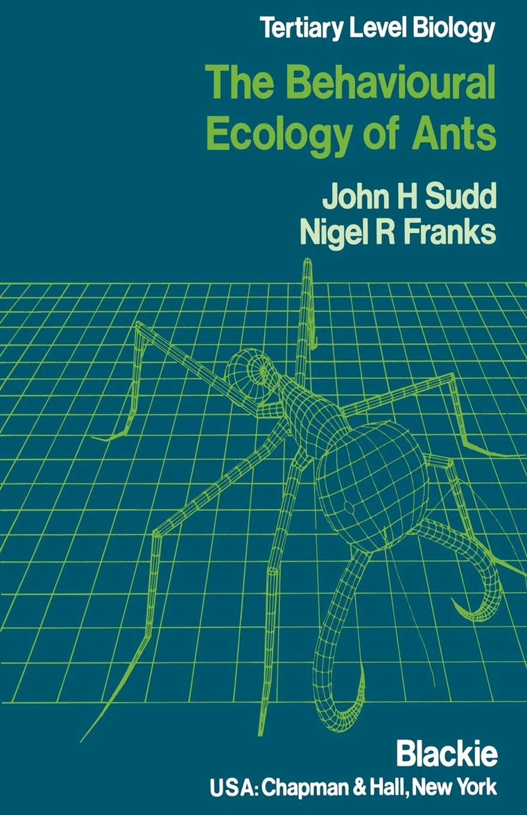 Behavioural Ecology of Ants (Tertiary Level Biology S)