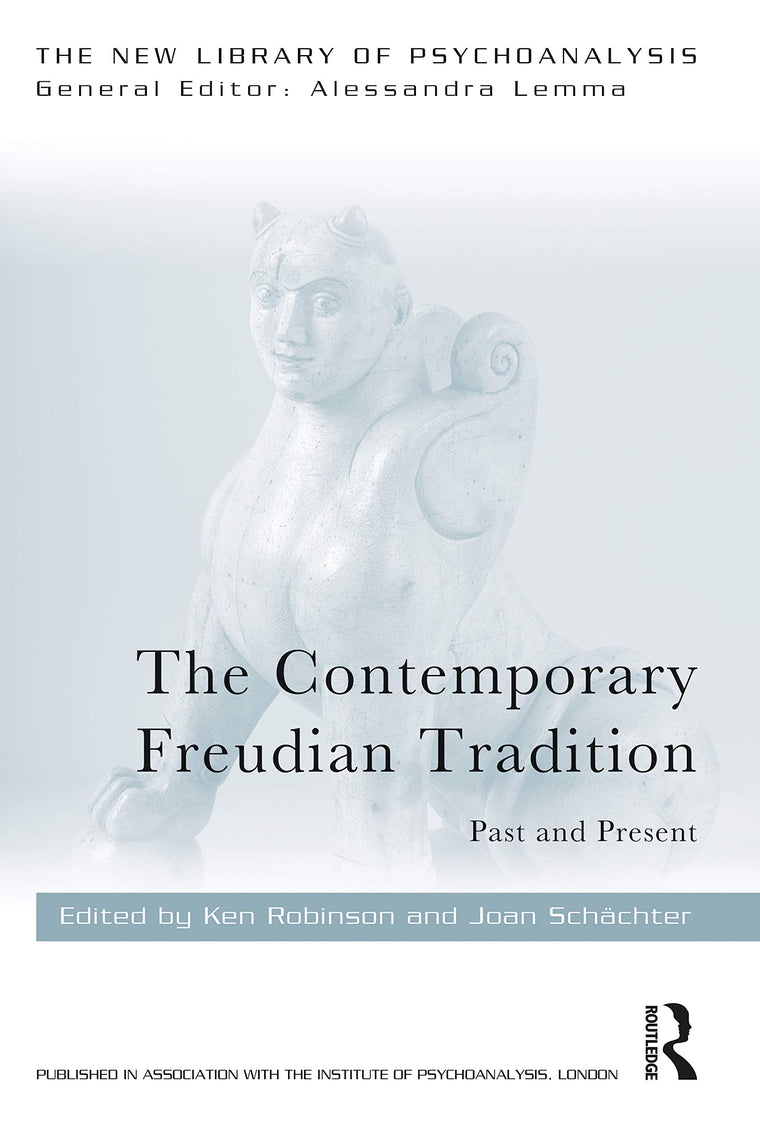 The Contemporary Freudian Tradition (The New Library of Psychoanalysis)