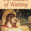 The Stature of Waiting