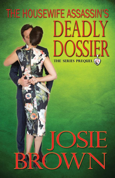 The Housewife Assassin's Deadly Dossier (Housewife Assassin Series)