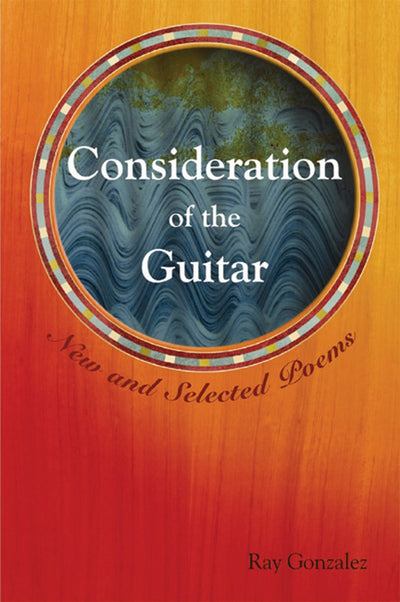 Consideration of the Guitar: New and Selected Poems (American Poets Continuum)