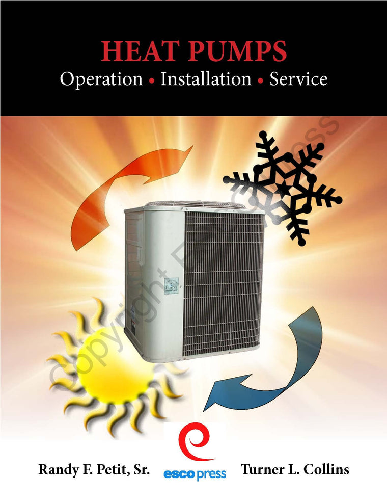 Heat Pumps: Operation, Installation, Service
