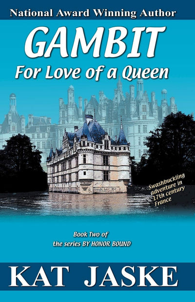 Gambit for Love of a Queen: Book Two of the series By Honor Bound