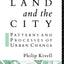 Land and the City: Patterns and Processes of Urban Change (Geography and Environment Series)