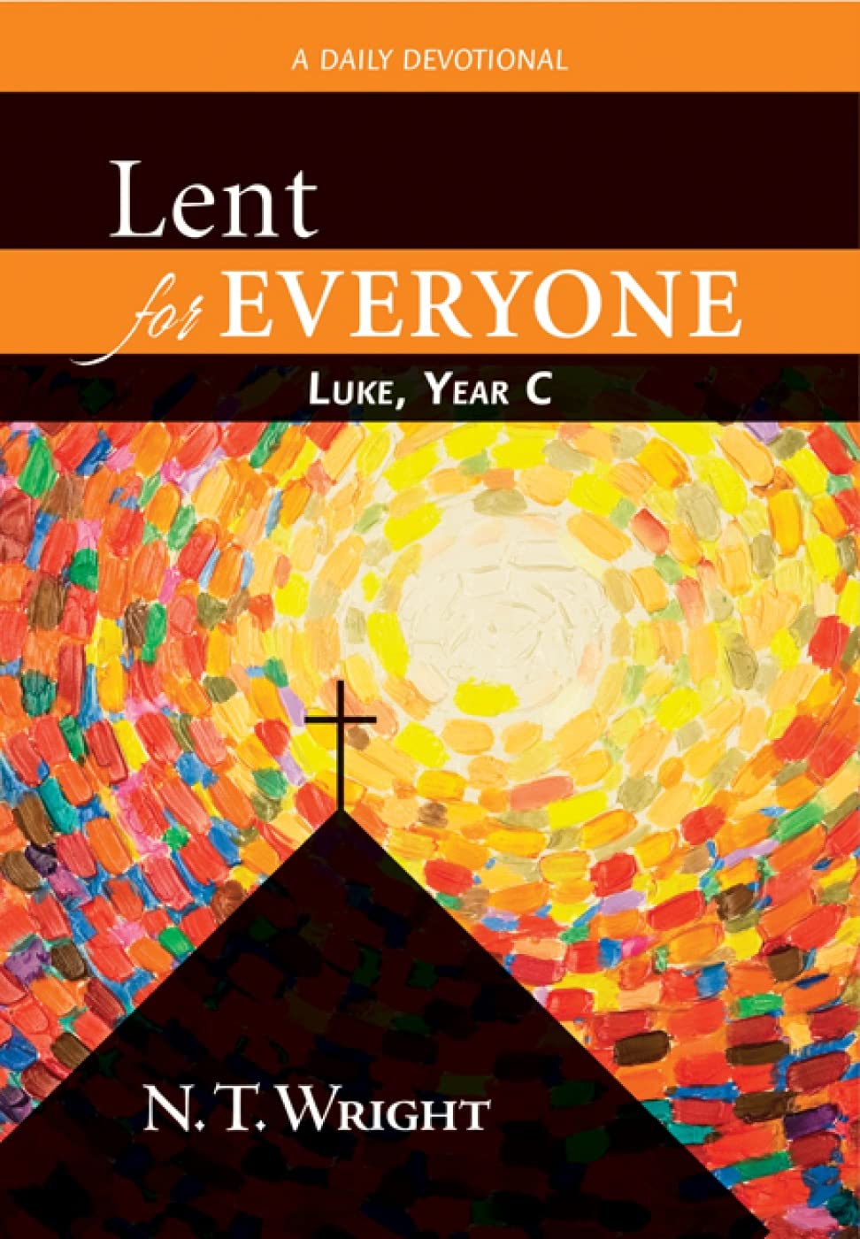 Lent for Everyone: Luke, Year C- A Daily Devotional