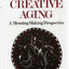 Creative Aging: A Meaning-Making Perspective