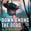 Down Among the Dead (The Farian War, 2)