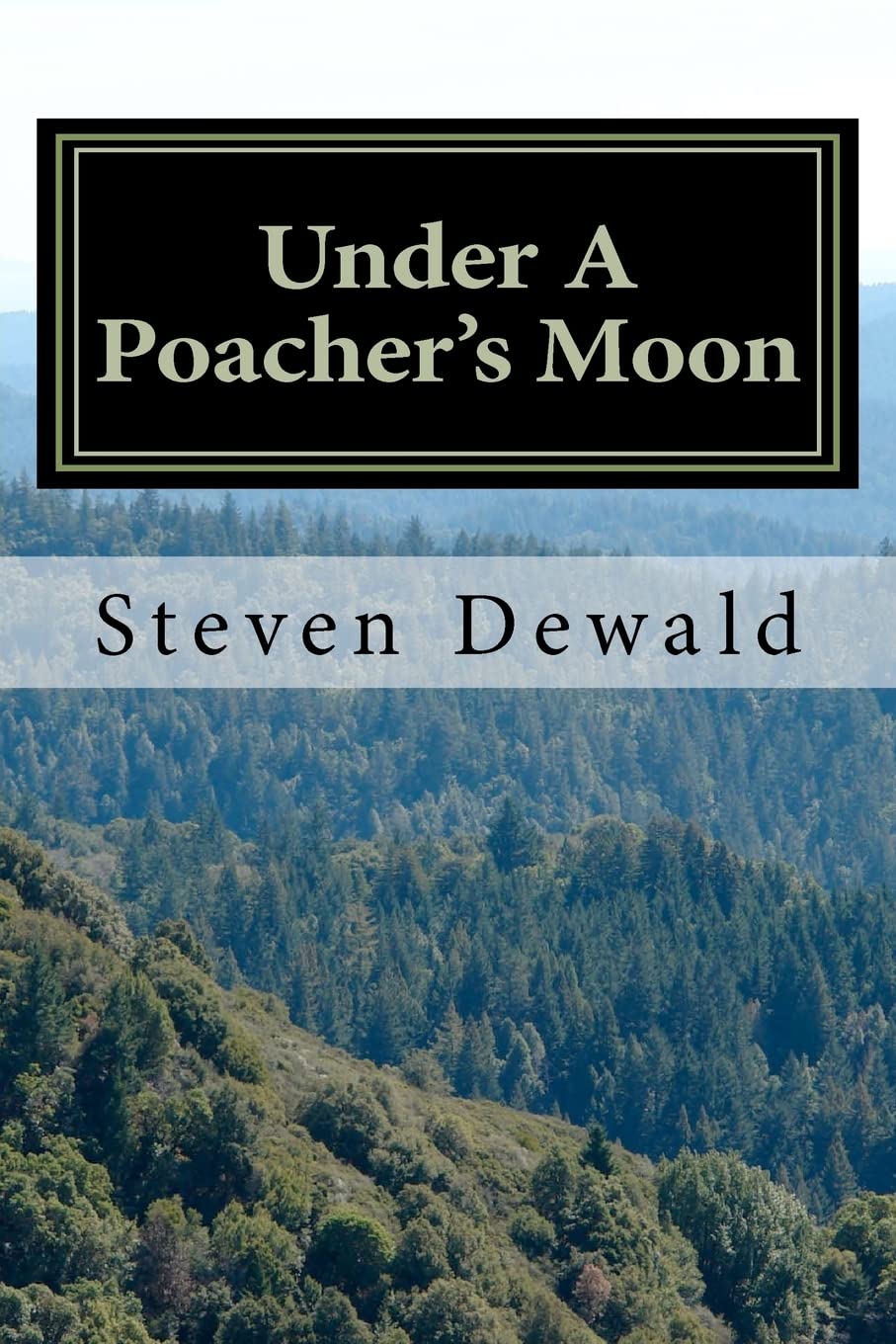 Under A Poacher's Moon: Stories Of A Wisconsin Game Warden