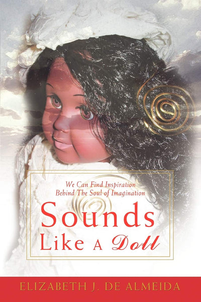 SOUNDS LIKE A DOLL: We Can Find Inspiration Behind The Soul of Imagination