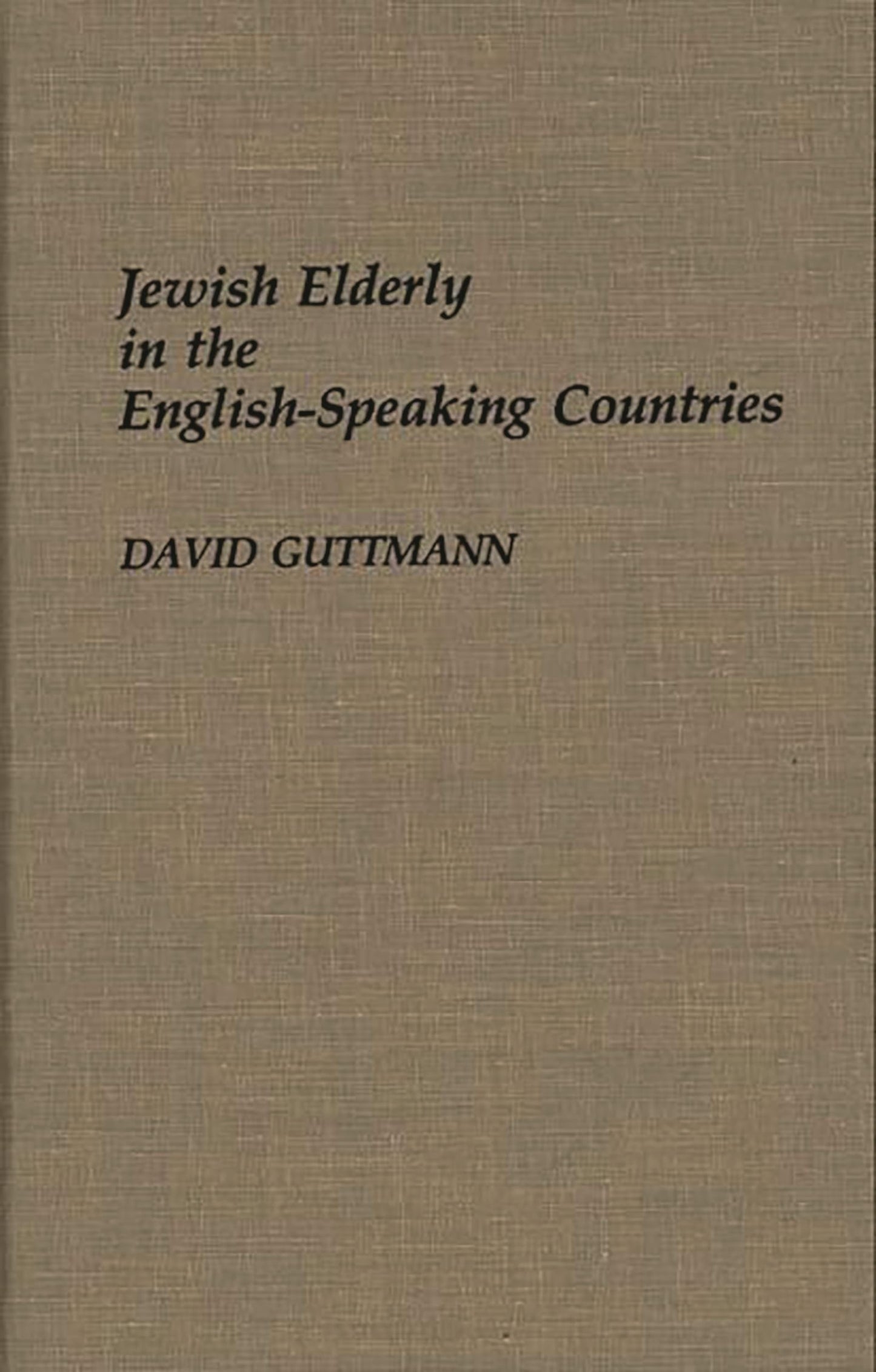 Jewish Elderly in the English-Speaking Countries (Bibliographies and Indexes in Gerontology)