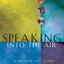 Speaking into the Air: A History of the Idea of Communication