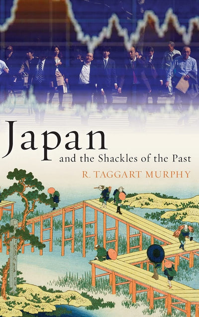 Japan and the Shackles of the Past (What Everyone Needs to Know (Hardcover))