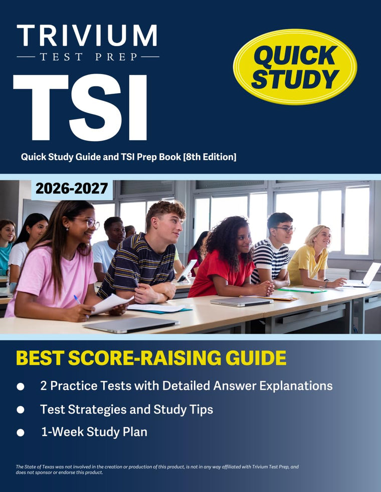 TSI Quick Study Guide 2026-2027: 2 Practice Tests with Detailed Answer Explanations and TSI Prep Book: [8th Edition]