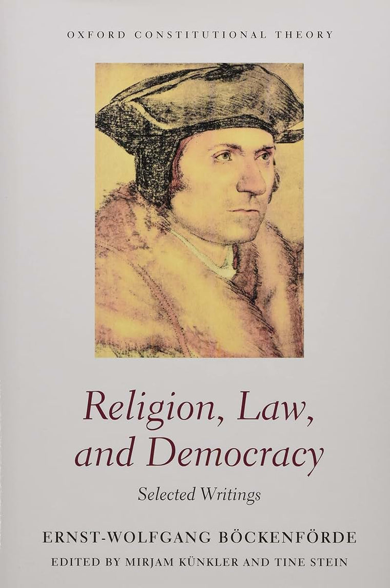 Religion, Law, and Democracy: Selected Writings (Oxford Constitutional Theory)
