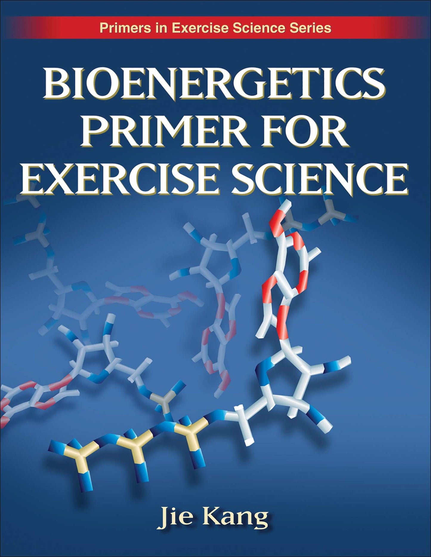 Bioenergetics Primer for Exercise Science (Primers in Exercise Science)