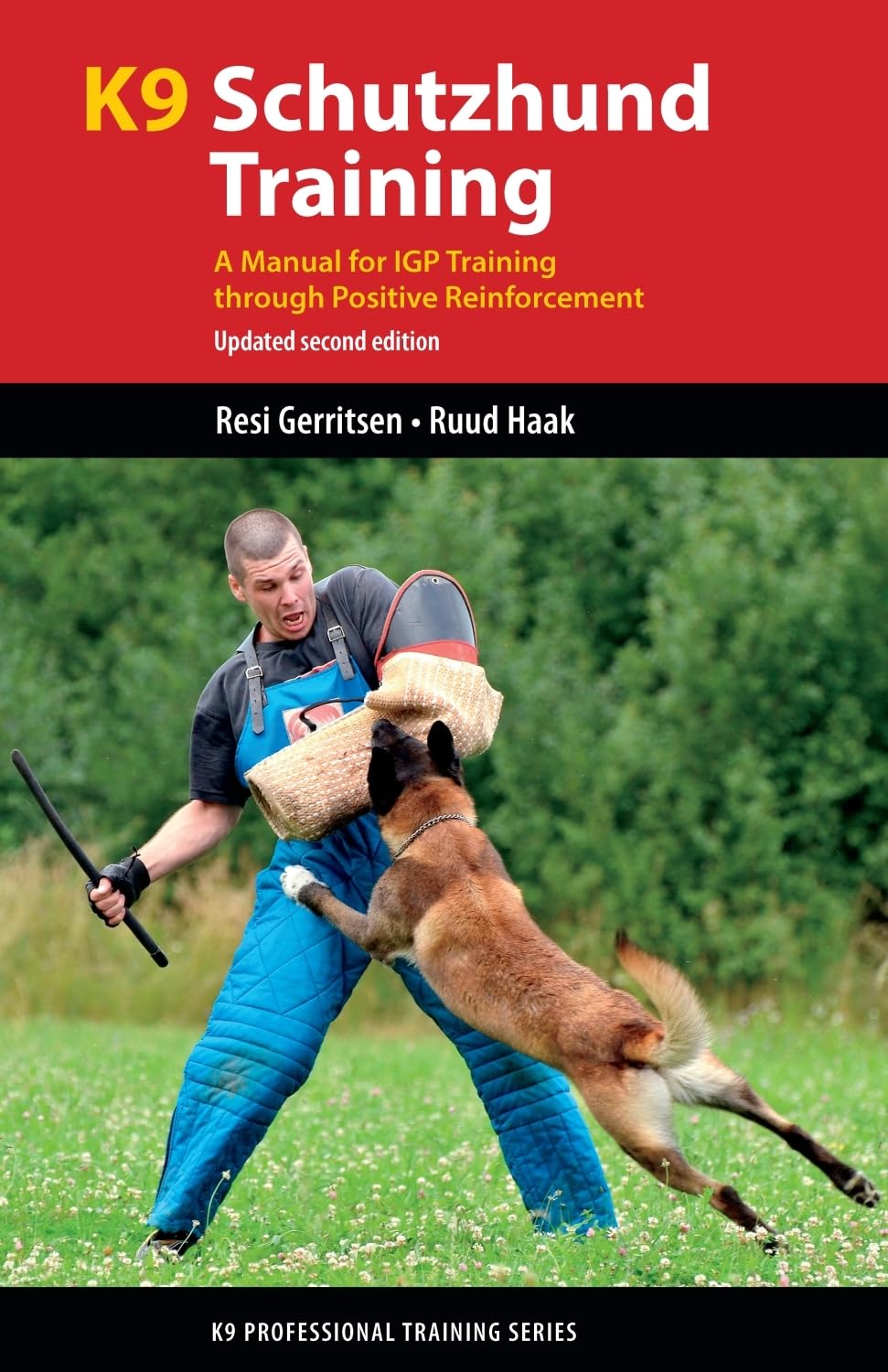 K9 Schutzhund Training: A Manual for IGP Training through Positive Reinforcement (K9 Professional Training Series)