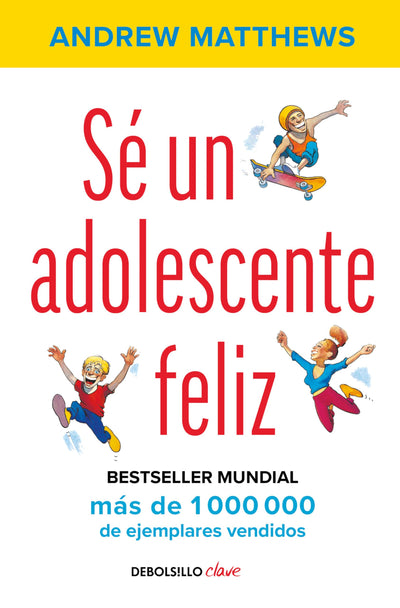 Sé un adolescente feliz / Being a Happy Teen (Spanish Edition)
