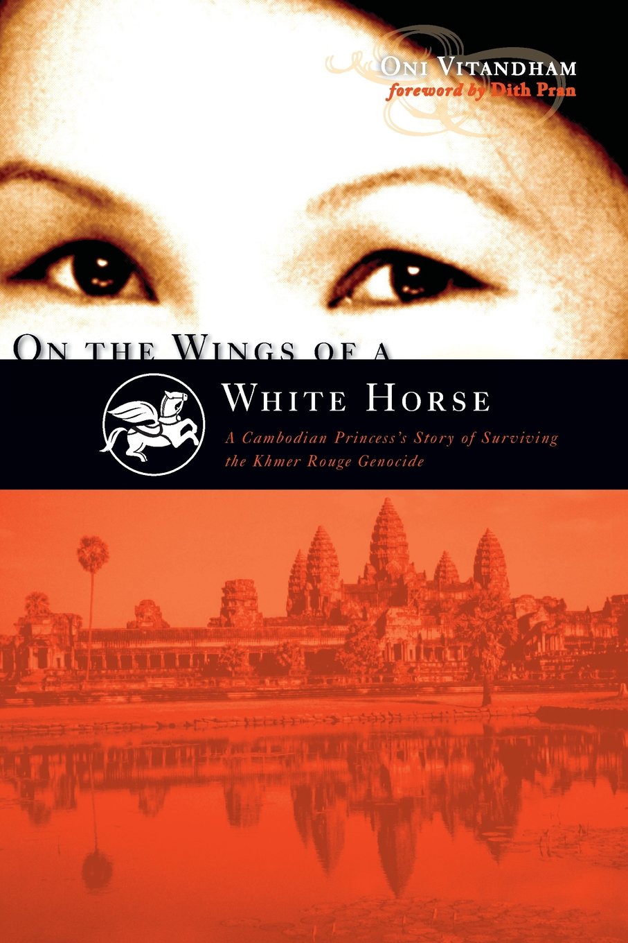 On the Wings of a White Horse: A Cambodian Princess's Story of Surviving the Khmer Rouge Genocide