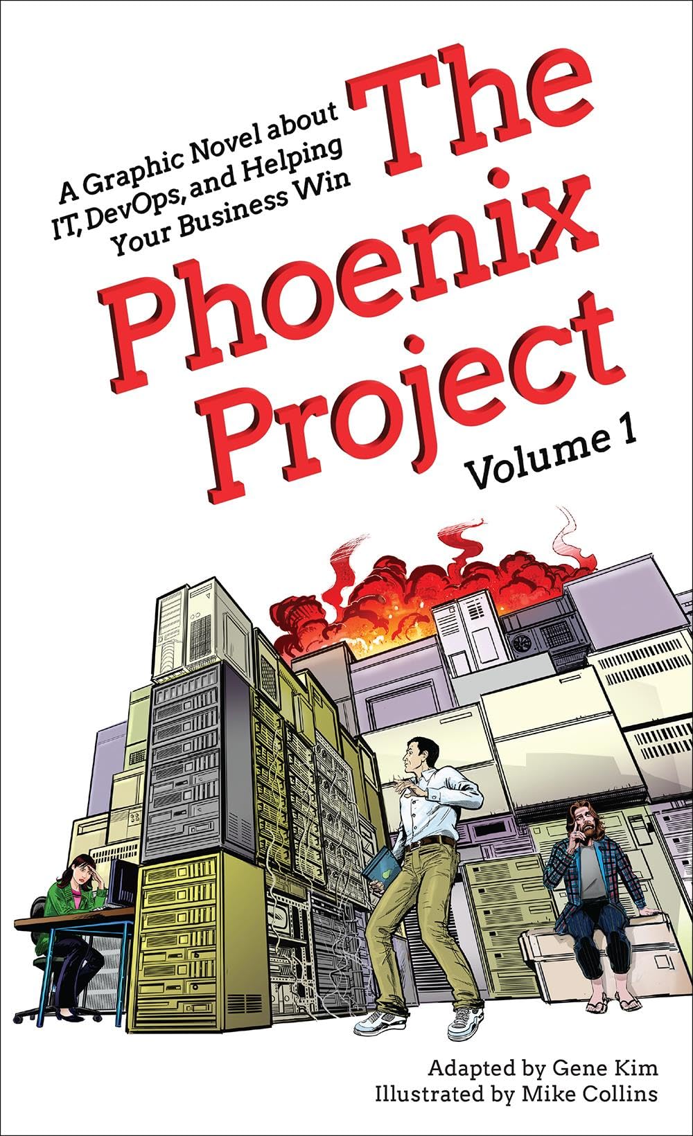 The Phoenix Project: A Graphic Novel about IT, DevOps, and Helping Your Business Win (Volume 1) (Phoenix Project, 1)