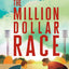 The Million Dollar Race
