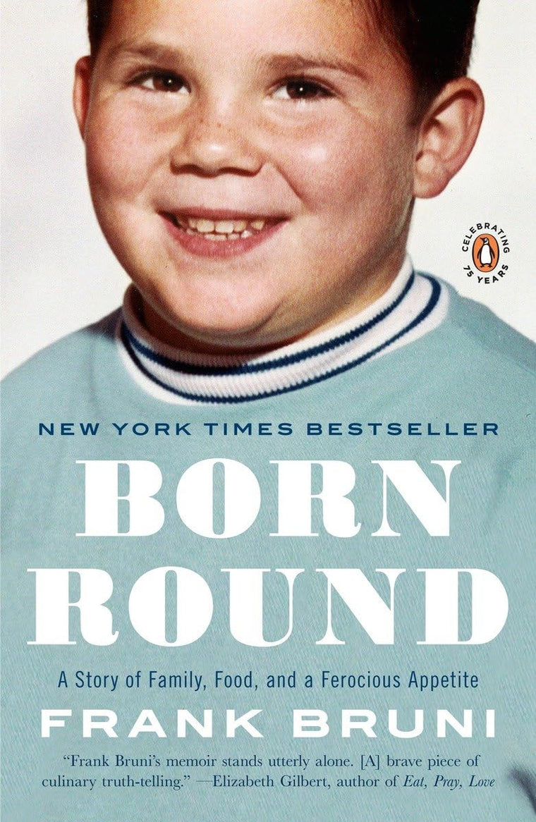 Born Round: A Story of Family, Food and Appetite