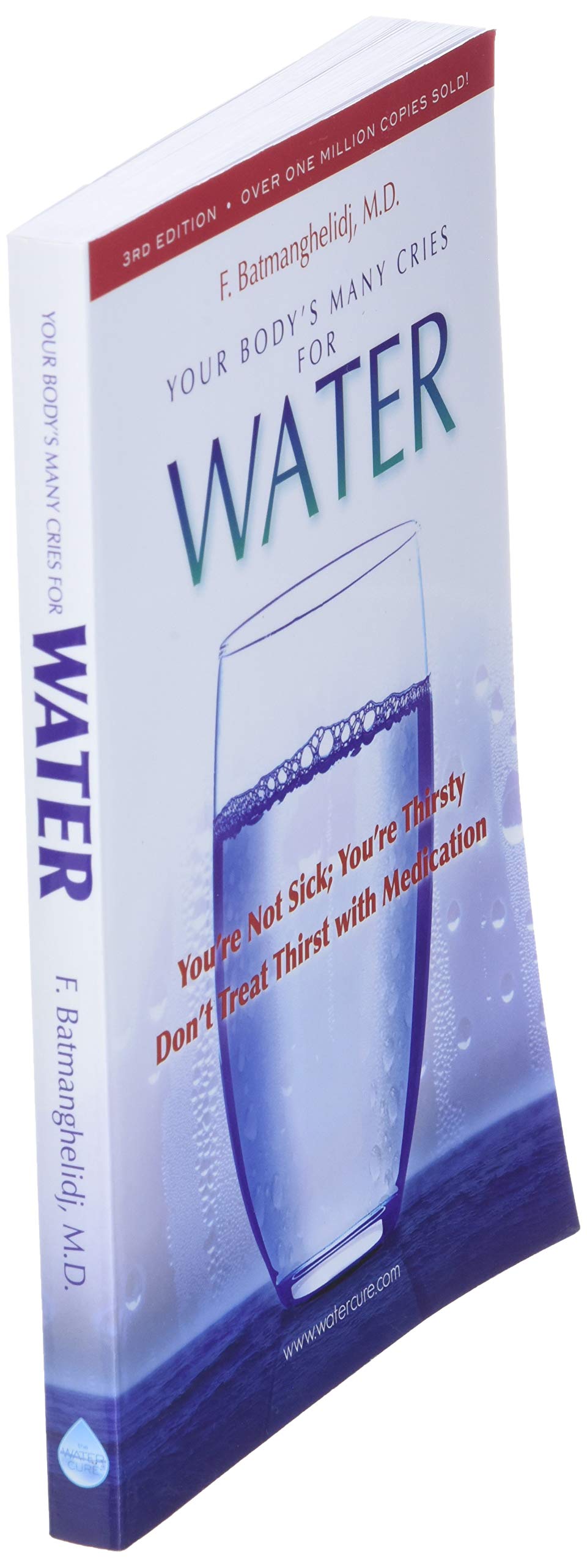 Your Body's Many Cries for Water by F. Batmanghelidj