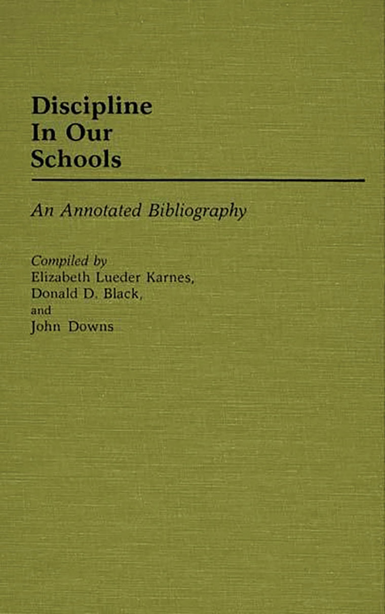 Discipline in Our Schools: An Annotated Bibliography
