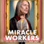 Miracle Workers: A Novel