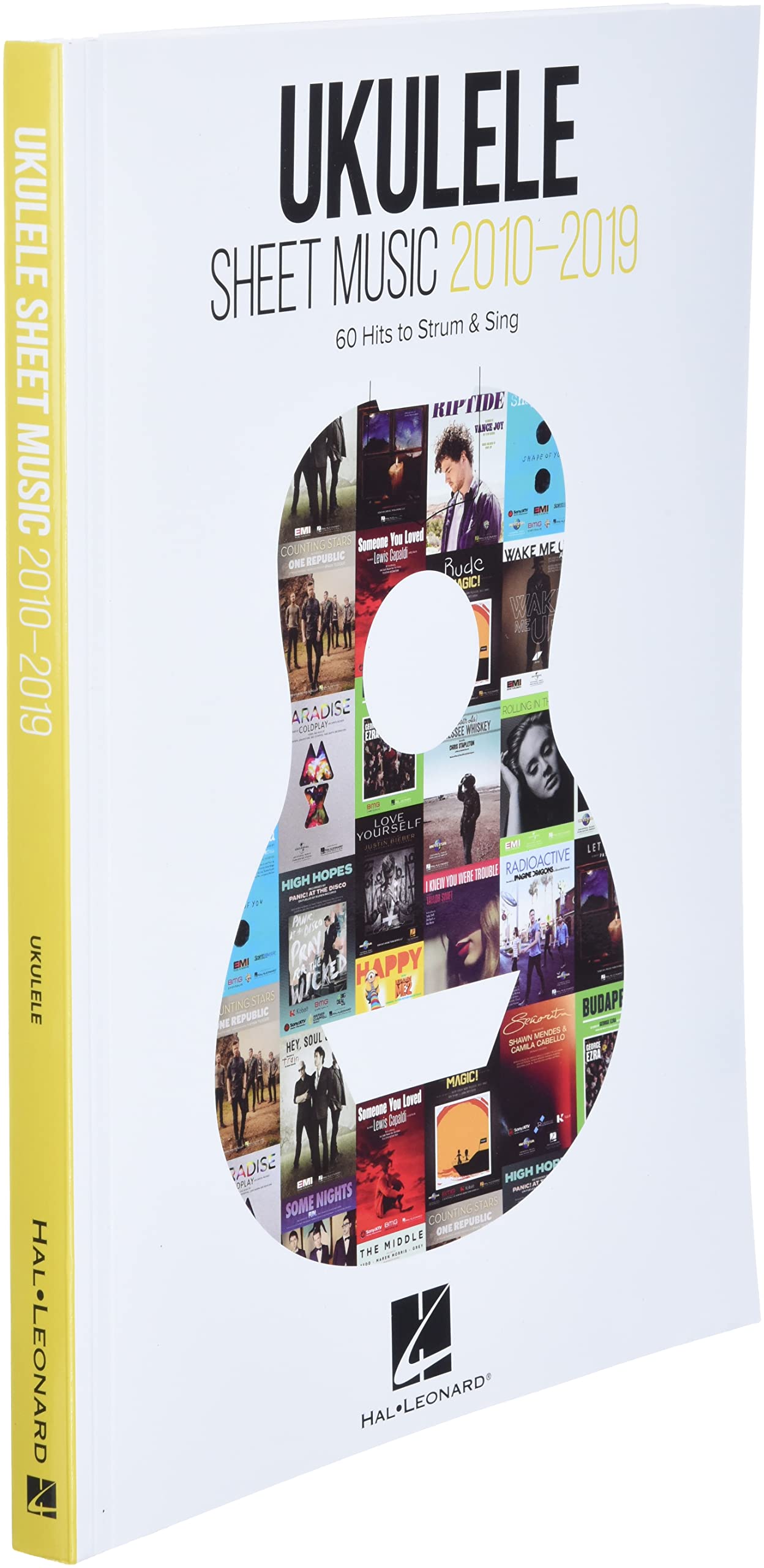 Ukulele Sheet Music 2010-2019: 60 Hits to Strum & Sing with Melody, Lyrics and Chord Diagrams