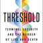 Threshold: Terminal Lucidity and the Border of Life and Death