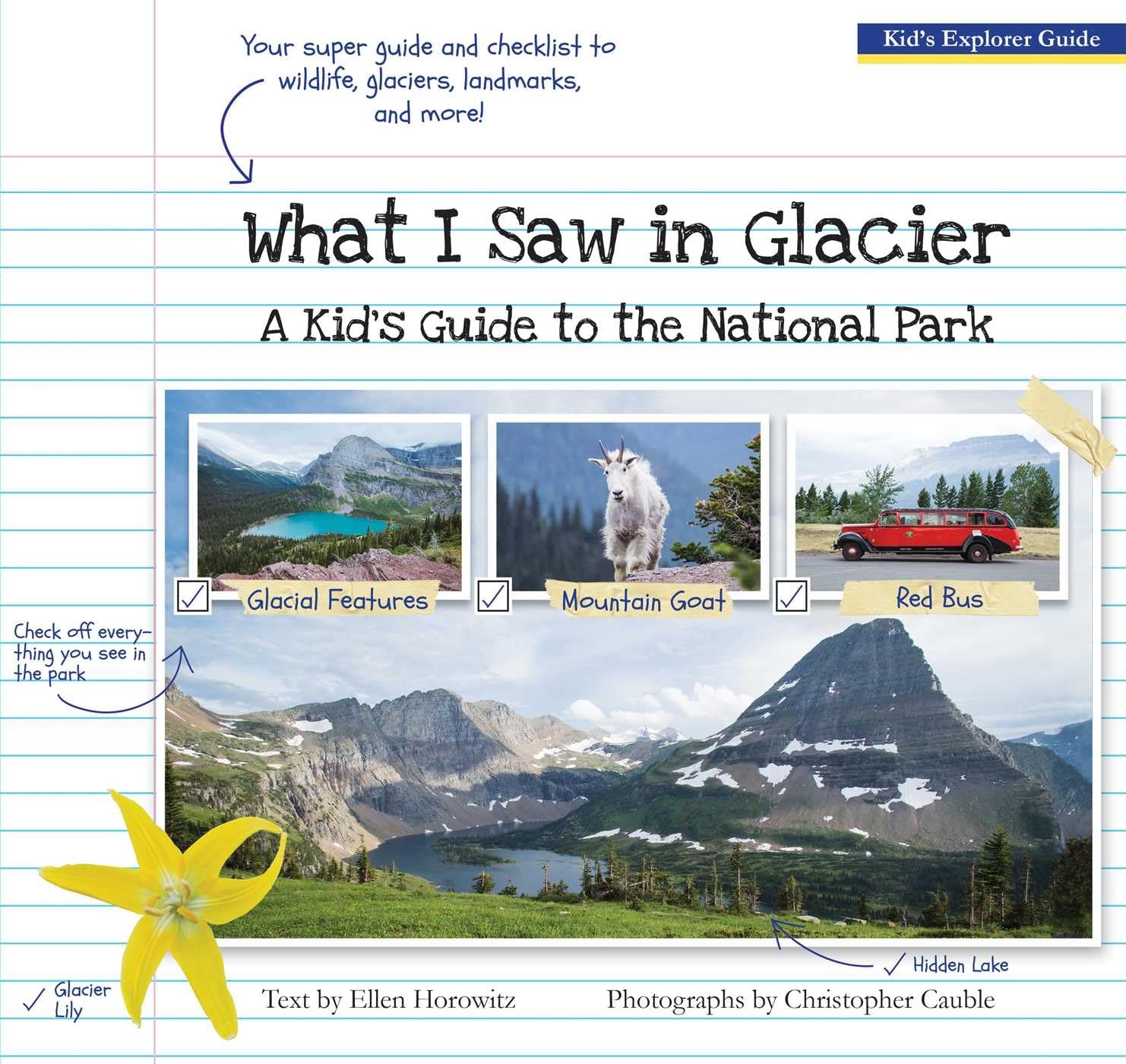 What I Saw in Glacier: A Kid's Guide to the National Park (Kid's Explorer Guide)