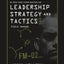 Leadership Strategy and Tactics: Field Manual Expanded Edition