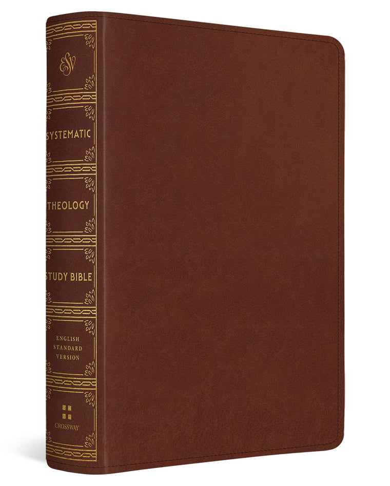ESV Systematic Theology Study Bible: Theology Rooted in the Word of God (TruTone, Chestnut)