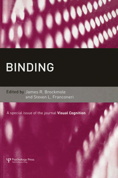Binding: A Special Issue of Visual Cognition (Special Issues of Visual Cognition)