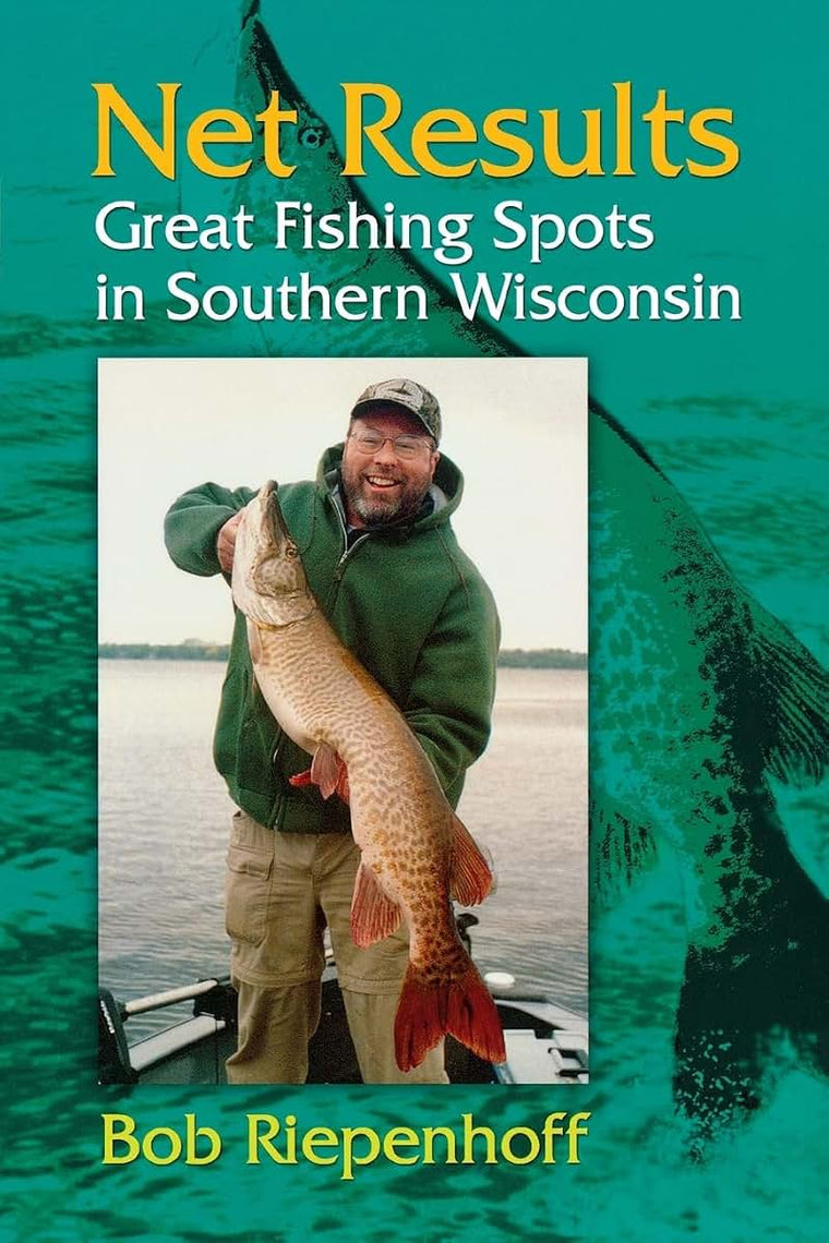 Net Results: Great Fishing Spots in Southern Wisconsin