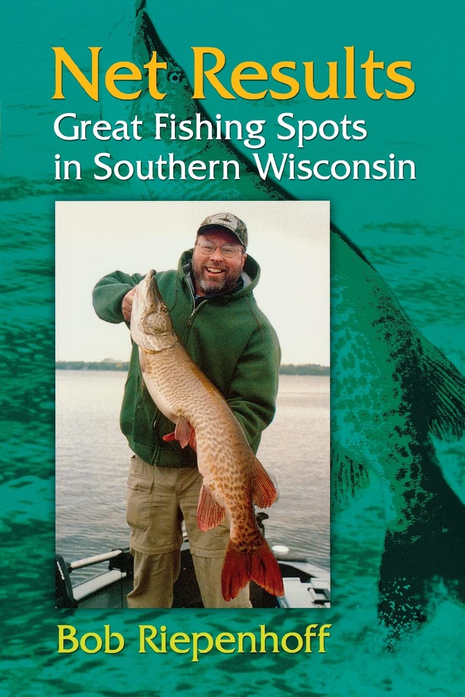 Net Results: Great Fishing Spots in Southern Wisconsin