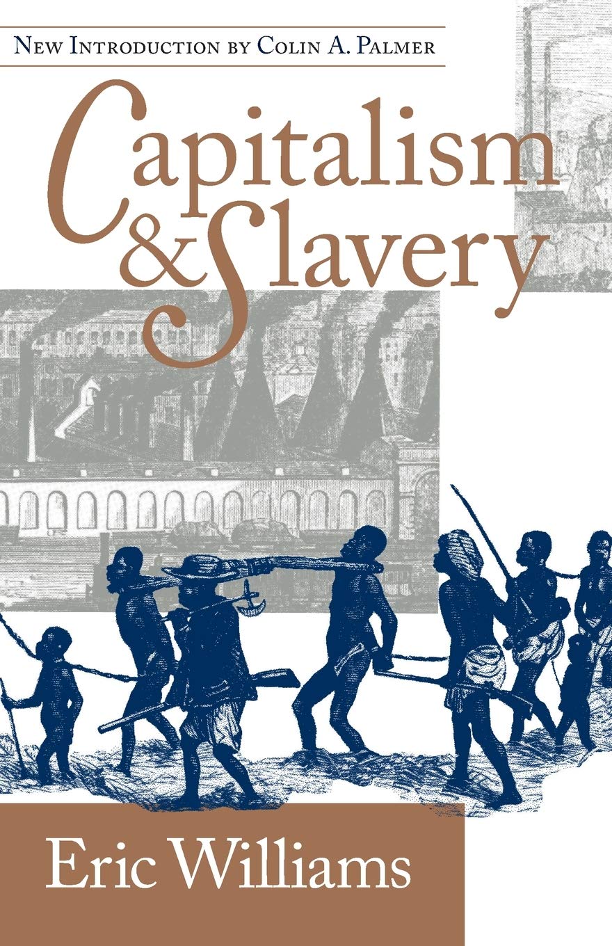 Capitalism and Slavery by Williams, Eric