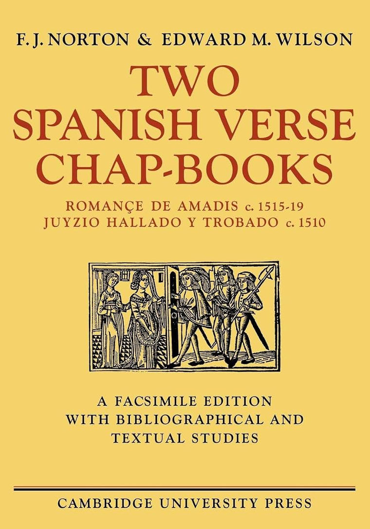 Two Spanish Verse Chap-Books: Romane de Amadis (c. 1515-19), Juyzio Hallado Y Trabado (c. 1510)