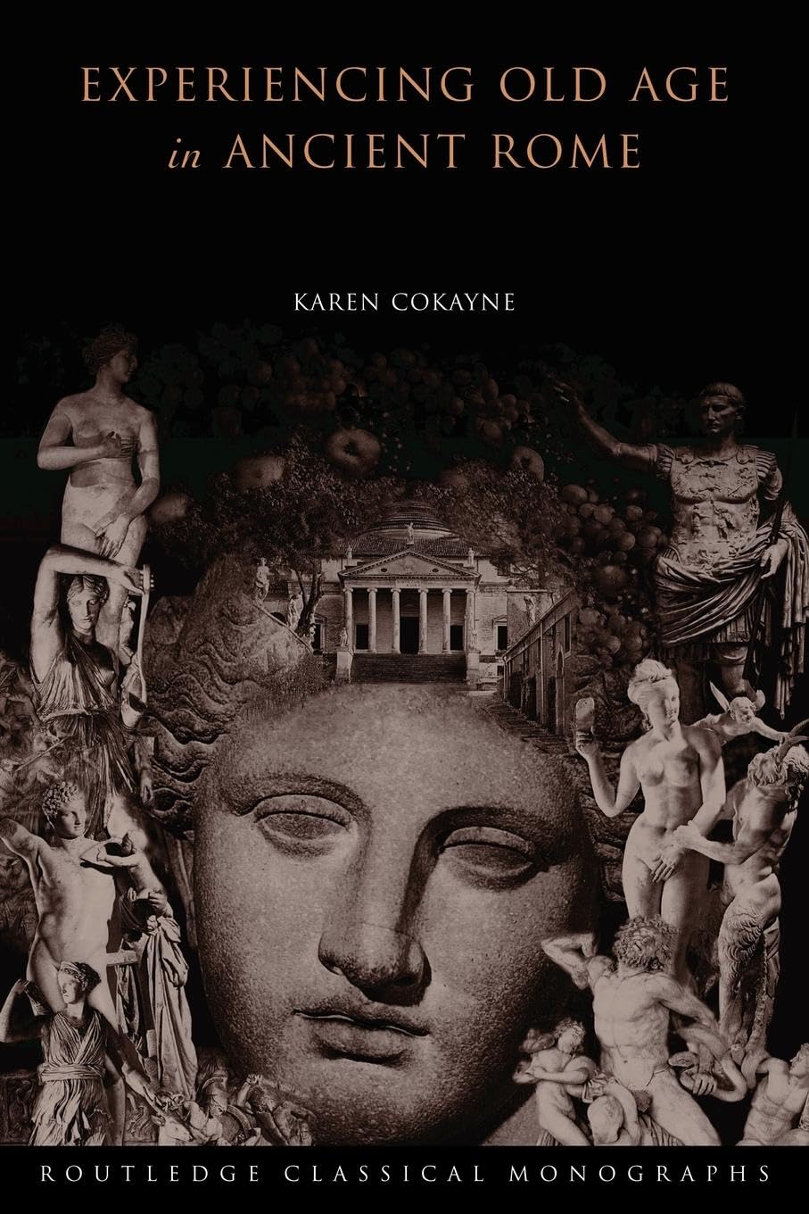 Experiencing Old Age in Ancient Rome