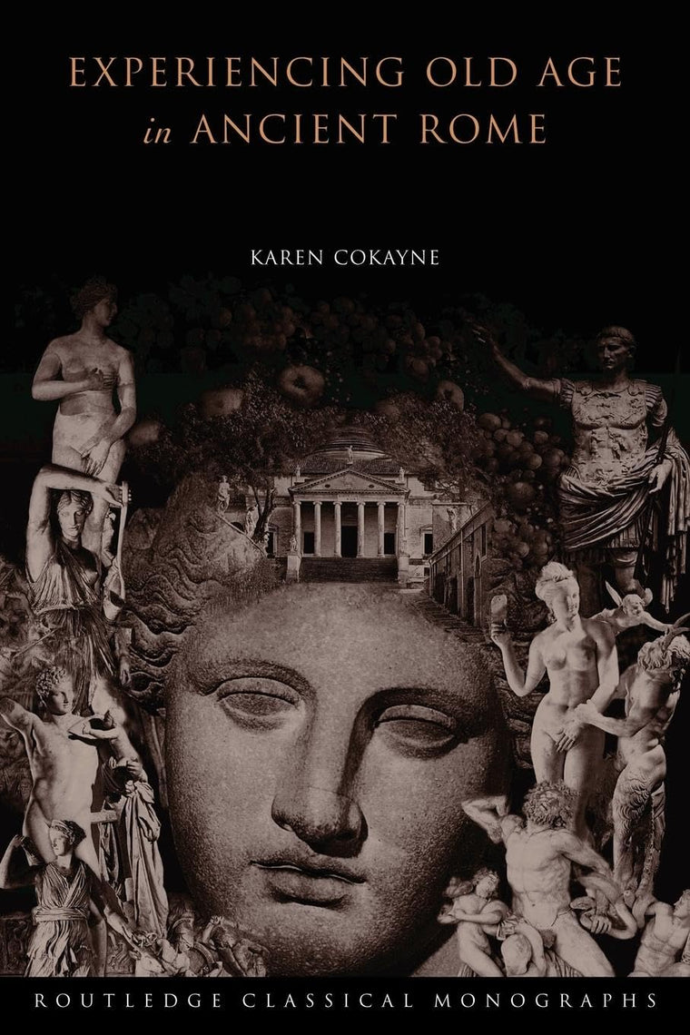 Experiencing Old Age in Ancient Rome