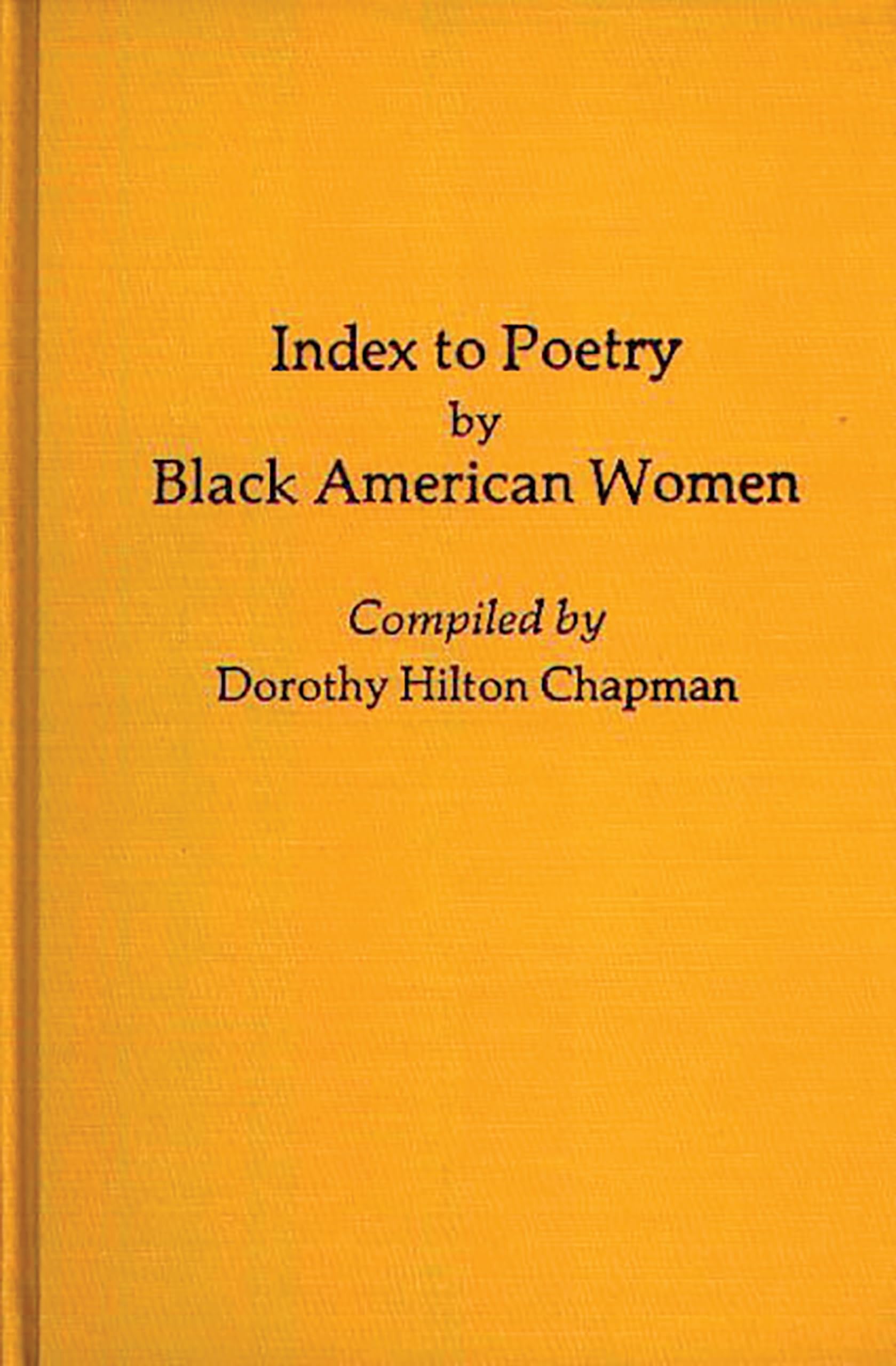 Index to Poetry by Black American Women: (Bibliographies and Indexes in Afro-American and African Studies)