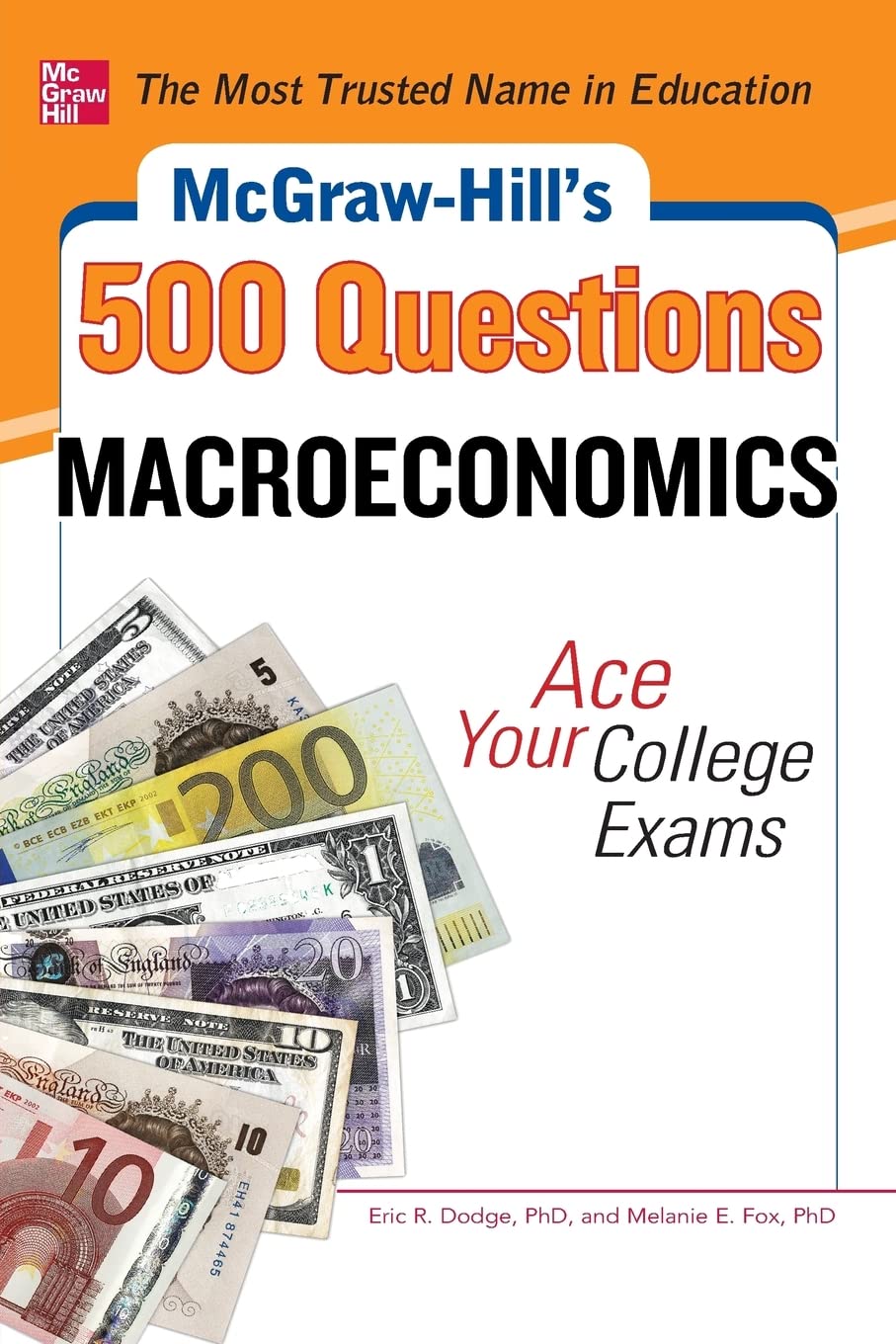 McGraw-Hill's 500 Macroeconomics Questions: Ace Your College Exams: 3 Reading Tests + 3 Writing Tests + 3 Mathematics Tests (McGraw-Hill's 500 Questions)