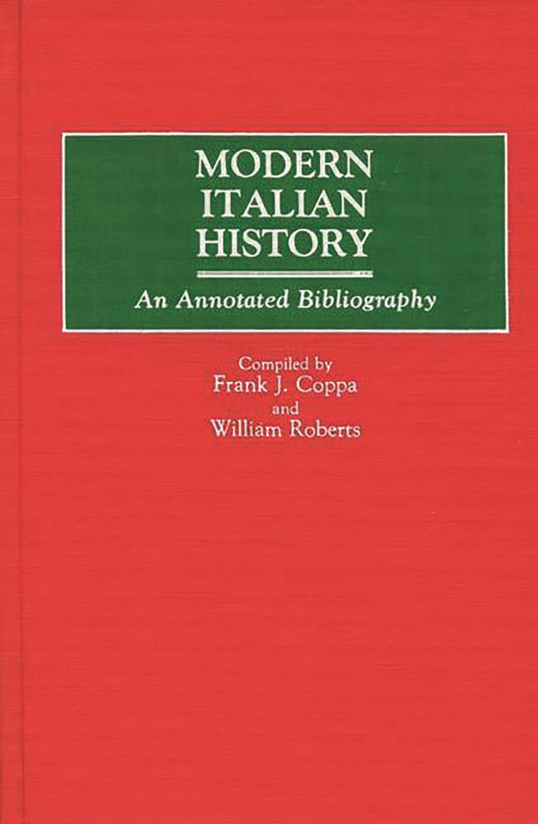 Modern Italian History: An Annotated Bibliography (Bibliographies and Indexes in World History)