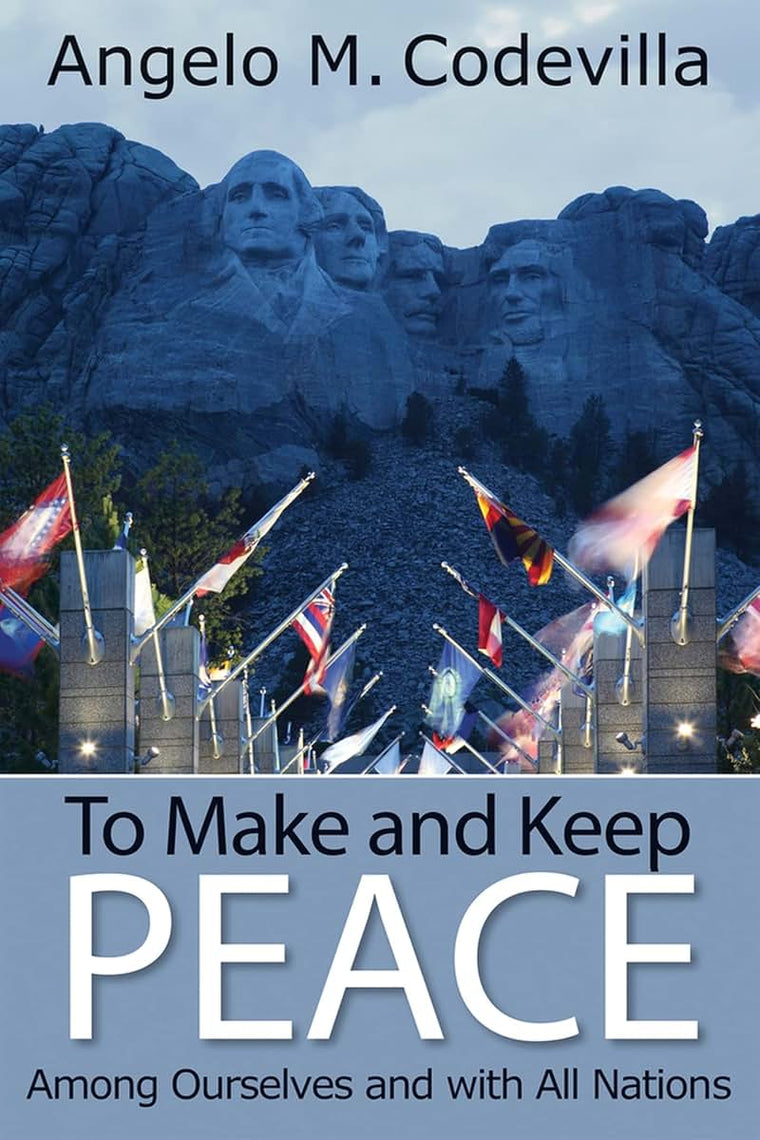 To Make and Keep Peace Among Ourselves and with All Nations (Hoover Institution Press Publication (Hardcover))