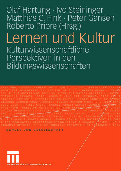 Lernen und Kultur: Kulturwissenschaftliche Perspektiven in den Bildungswissenschaften (Schule und Gesellschaft, 46) (German Edition)