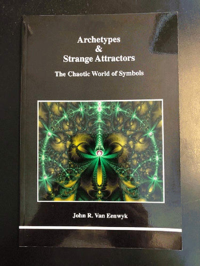 Archetypes & Strange Attractors (STUDIES IN JUNGIAN PSYCHOLOGY BY JUNGIAN ANALYSTS)