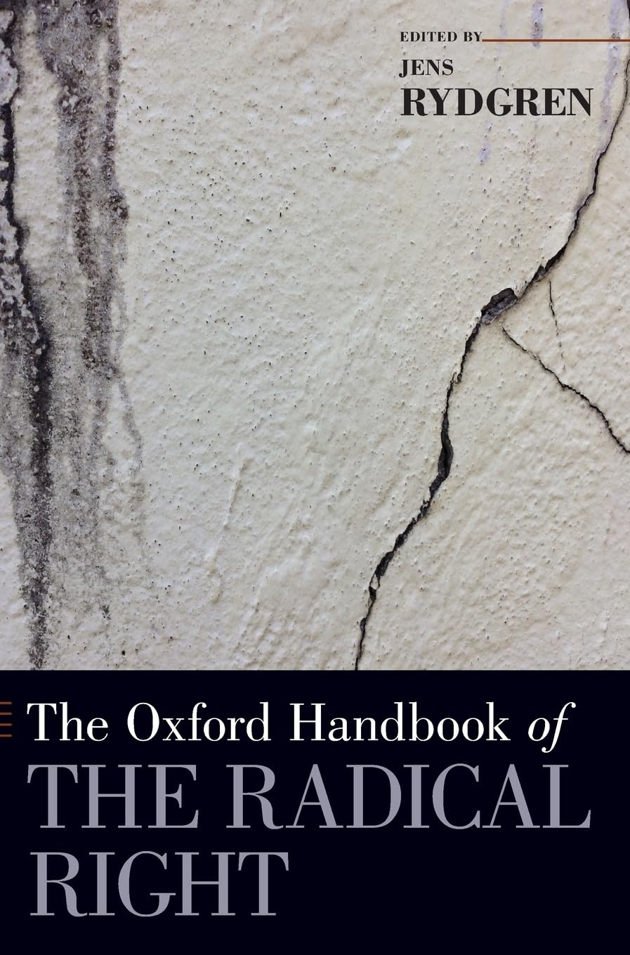 The Oxford Handbook of the Radical Right (Oxford Handbooks)