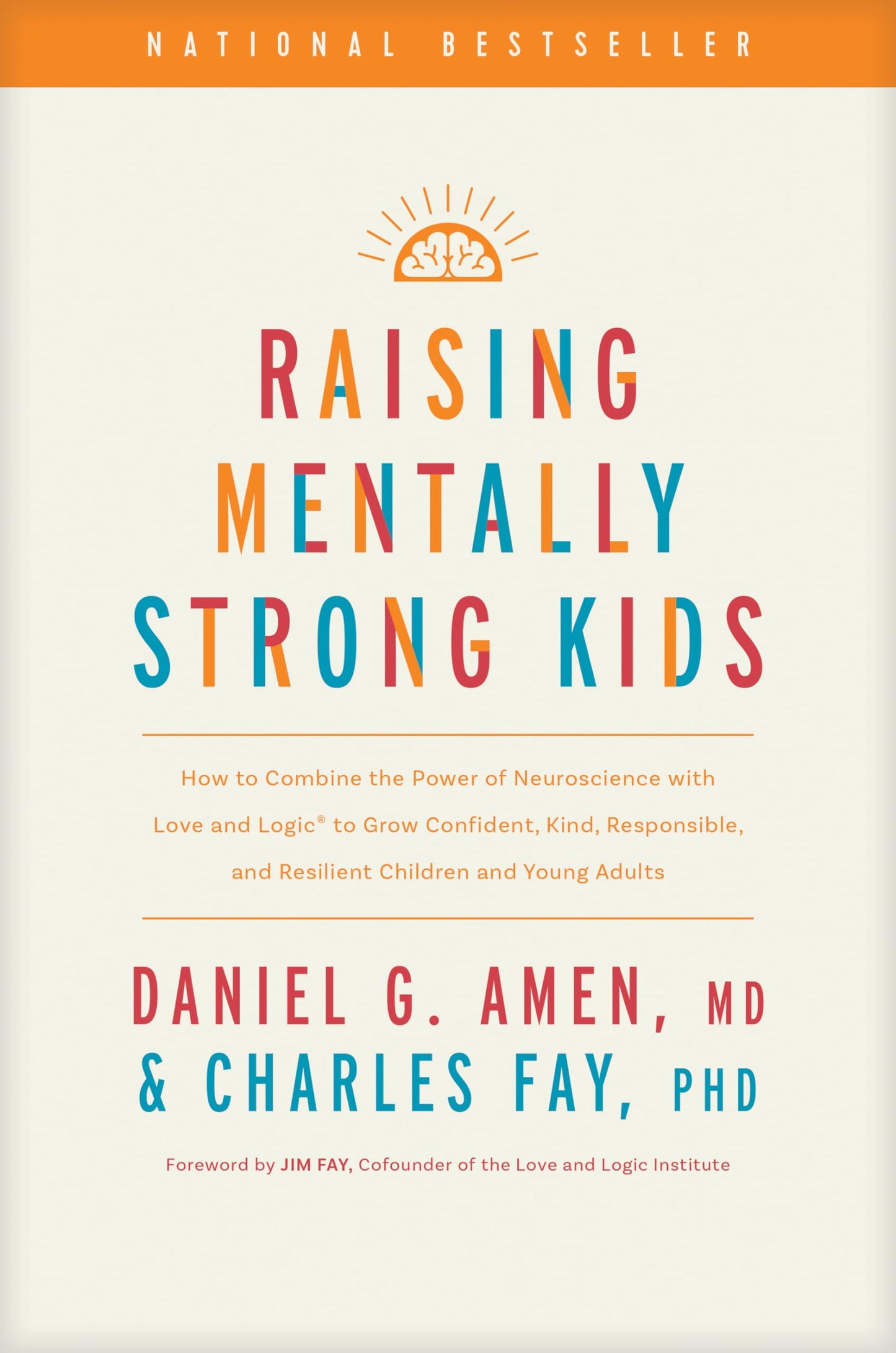 Raising Mentally Strong Kids: How to Combine the Power of Ne