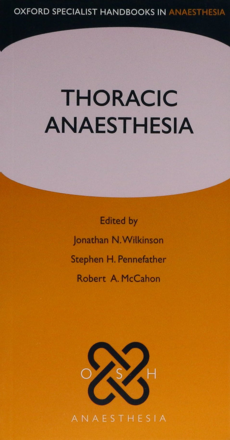 Thoracic Anaesthesia (Oxford Specialist Handbooks in Anaesthesia)
